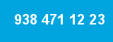 938 471 12 23